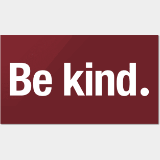 Be kind. Posters and Art